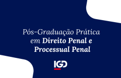Pós-Graduação Prática em Direito Penal e Processual Penal