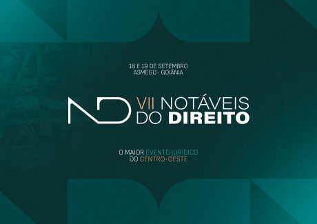 Notáveis do Direito 2026: o maior encontro jurídico do Centro-Oeste acontece em Goiânia nos dias 18 e 19 de setembro