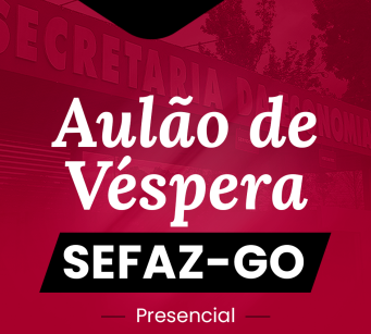 Aulão de Véspera - SEFAZ-GO