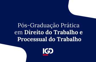Pós-Graduação Prática em Direito do Trabalho e Processual do Trabalho